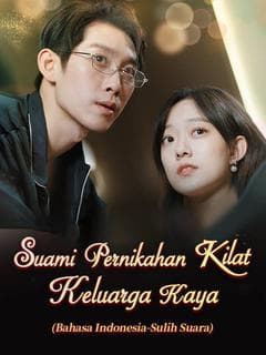Suami Pernikahan Kilat: Keluarga Kaya（DUBBED)
